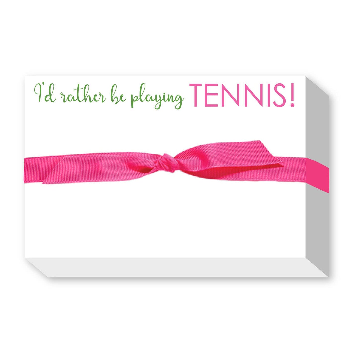 RATHER BE PLAYING TENNIS BIG & BOLD NOTEPAD