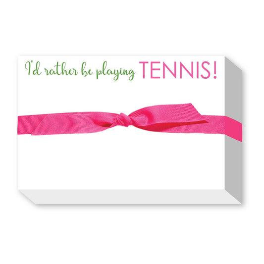 RATHER BE PLAYING TENNIS BIG & BOLD NOTEPAD